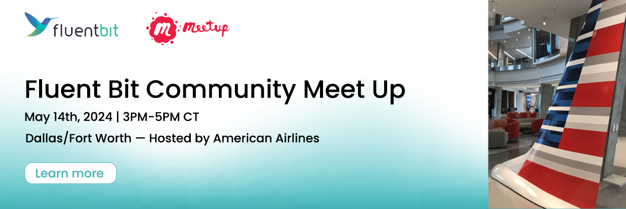 Fluent Bit Community Meetup in Dallas'